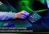 RAZER เปิดตัว Stream Controller ผู้ช่วยใหม่ของนักไลฟ์สตรีม และครีเอเตอร์ RAZER