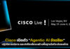 Cisco เปิดตัว “Agentic AI อัจฉริยะ” ปฏิวัติการบริหาร และปกป้องโครงสร้างพื้นฐานไอทีระดับองค์กร Cisco Cloud Control
